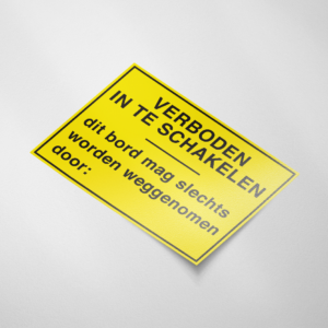 Waarschuwingssticker Verboden in te schakelen / dit bord mag slechts meegenomen worden door: